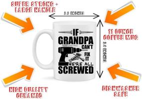 img 2 attached to If Grandpa Can't Fix It We're All Screwed: Funny White Ceramic Grandfather Coffee Mug