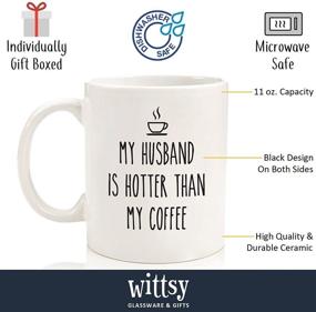 img 3 attached to 🔥 My Husband Is Hotter Than My Coffee Funny Mug - Perfect Gag Wife Gift for Christmas, Anniversary & More - Unique Present Ideas for Her - Fun Novelty Cup for Women, Mrs, Wifey, Newlywed