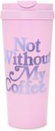 ☕ ban.do hot stuff insulated thermal coffee mug, 16 ounce travel tumbler, 'not without my coffee' (purple) logo