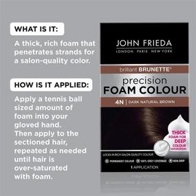 img 2 attached to 🔴 John Frieda Precision Foam Color, 4N in Dark Natural Brown, Full Coverage Hair Color Kit for Deep Color Saturation with Thick Foam