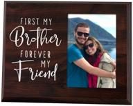 🖼️ elegant signs first my brother forever my friend - wood picture frame for 4x6 photos - perfect sibling gift for adults, teens, and kids логотип