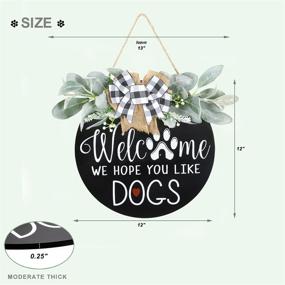 img 2 attached to 🐶 Nucookery Dog Decor 12" Welcome Wreath Sign | Farmhouse Wall Decor, Front Porch Decor | We Hope You Like Dogs Sign, Farmhouse Door | Black and White Kitchen Decor for Outdoor Welcome Wreath, Front Door