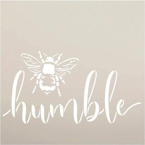 img 1 attached to 🐝 Humble Bee Stencil by StudioR12 - DIY Farmhouse Bumblebee Home & Classroom Decor - Spring Script Inspirational Word Art - Craft & Paint Wood Sign - Reusable Mylar Template - Available in Various Sizes (9 x 9 inch)