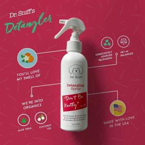 img 1 attached to 🐾 Dr. Sniff Don't Be Knotty Pet Detangling Spray: Natural Detangler for Dog & Cat Hair, Hydrating Organic Argan & Coconut Oil, 7.1 Oz - Made in USA