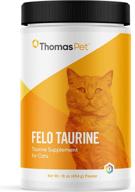 🐱 thomas pet felo taurine: support your cat's heart, vision, digestion, and immune health with our taurine supplement - 16 oz (454 g) powder logo