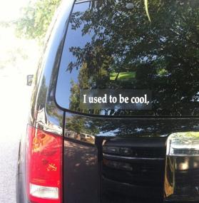 img 1 attached to 🕶️ Retain Your Cool Factor with 'I used to be cool' Bumper Sticker - 10.75" x 3