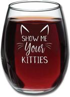 🐱 cat lovers gift idea - funny wine glass 15oz - show me your kitties - perfect birthday gift for women, girlfriend, wife - gag gift - evening mug - christmas gift logo