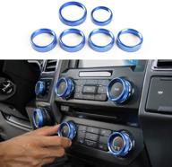 🔵 blue aluminum 6pcs keptrim for ford f150 xlt 2016 2019: air conditioner switch, trailer, 4wd & vol knob button trim logo