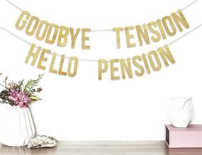 img 1 attached to Goodbye Tension Hello Pension Banner