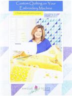 📚 custom quilting on your embroidery machine book by amelie scott designs logo