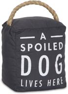 🐶 pavilion gift company 72198 spoiled dog door stopper: a charming 5 x 6 decorative accessory logo