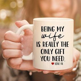 img 3 attached to 🎁 Hilarious MyCozyCups Novelty Coffee Mug - Being My Wife Is Really The Only Gift You Need! Perfect Gift for Wives, 11oz