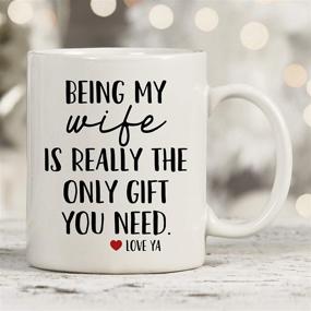 img 1 attached to 🎁 Hilarious MyCozyCups Novelty Coffee Mug - Being My Wife Is Really The Only Gift You Need! Perfect Gift for Wives, 11oz