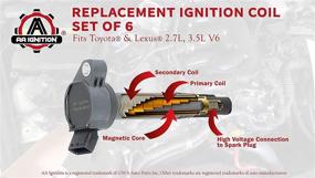img 1 attached to 🔥 Набор зажигания катушек 6 штук - Заменяет 90919-A2007 - Совместим с автомобилями Toyota, Lexus и Scion - 2,7 л, 3,5 л V6 - Катушка зажигания подходит для Camry V6, Avalon, Sienna, Rav4 и других моделей.