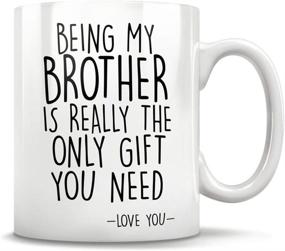 img 4 attached to Hilarious Brother Mug Birthday Gift - Being My Brother Is the Ultimate Gift - Adorable Ceramic Coffee Mug 11oz