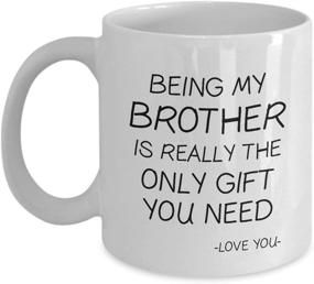 img 1 attached to Hilarious Brother Mug Birthday Gift - Being My Brother Is the Ultimate Gift - Adorable Ceramic Coffee Mug 11oz