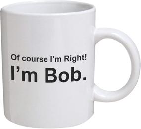 img 1 attached to 😂 Hilarious Bob Movie Quotes Mug - Of course, I'm right - 11 OZ Coffee Mugs for Inspiration, Sarcasm, and Gift Ideas