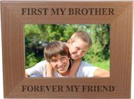 cherishing the bond: first my brother, forever my friend - 4x6 inch wood picture frame - ideal birthday gift for brother, brothers логотип