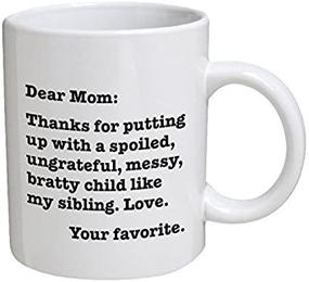 img 3 attached to 🤣 Bratty Child Funny Mug - Dear Mom: Appreciation for your patience. Love. Your favorite - 11 OZ Coffee Mugs - Hilarious Inspiration and Sarcasm - By A Mug To Keep TM