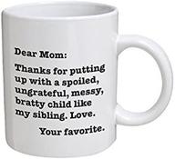 🤣 bratty child funny mug - dear mom: appreciation for your patience. love. your favorite - 11 oz coffee mugs - hilarious inspiration and sarcasm - by a mug to keep tm logo