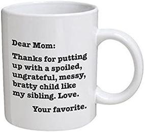 img 4 attached to 🤣 Bratty Child Funny Mug - Dear Mom: Appreciation for your patience. Love. Your favorite - 11 OZ Coffee Mugs - Hilarious Inspiration and Sarcasm - By A Mug To Keep TM