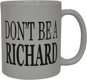 img 3 attached to 🤣 Sarcastic Novelty Coffee Mug - Funny Don't Be A Richard Cup, Perfect Gag Gift Idea For Men, Women, Office, Work, and Coworkers. Great for Adult Humor, Employees, Bosses!