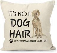 🐕 yueshare funny dog quote weimaraner glitter watercolor throw pillow cover: ideal home decor & gift (18 x 18 inch) логотип