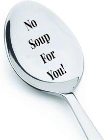 img 4 attached to No Soup For You! Engraved Stainless Steel Spoon - Novelty Gift for Seinfeld Lover - Funny Gift for Her - Classic - Valentine's Day