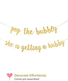 img 3 attached to 🥂 Золотой сверкающий баннер "Pop the Bubbly She's Getting a Hubby" - Украшения для девичника - Празднование помолвки, брачный завтрак, девичник, бар с мимоза, свадебный душ - Украшения для невесты-будущей.