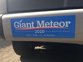 img 2 attached to Giant Meteor 2020 Bumper Sticker