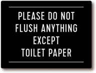 please do not flush anything except toilet paper sign (black 6x4 logo