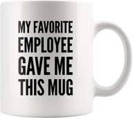 🎁 hilarious boss gift: my favorite employee's mug for male & female bosses - funny birthday gag & christmas present, 11oz ceramic teacup for co-workers! logo