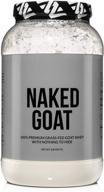 🐐 premium naked goat whey protein powder - 100% pasture fed, 2lb bulk from small-herd wisconsin dairies - non-gmo & soy free - easy to digest - all natural - 23g protein - 30 servings logo