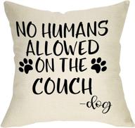 🐶 fbcoo dog lover decorative throw pillow cover: no humans allowed on the couch! farmhouse home decorations, autumn seasonal cushion case 20 x 20 cotton linen for sofa couch логотип