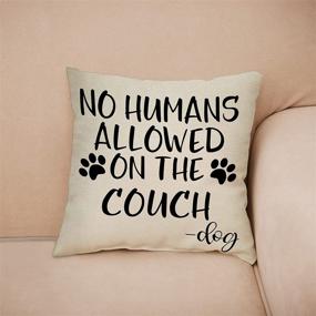 img 1 attached to 🐶 FBCOO Dog Lover Decorative Throw Pillow Cover: No Humans Allowed on The Couch! Farmhouse Home Decorations, Autumn Seasonal Cushion Case 20 x 20 Cotton Linen for Sofa Couch