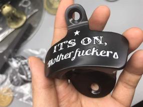 img 2 attached to Black Wall Mount Beer Bottle Opener - It's On Motherf*ckers! - Durable Metal Bar Drink Mount with Great Design - Smooth Classic and Heavy Duty - Perfect Gift