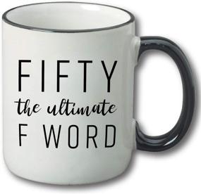 img 1 attached to 🎉 Fifty The Ultimate F Word - Funny 50th Birthday Gift for Women and Men - Hilarious Bday Idea for Mom, Dad, Husband, Wife - 50 Year Old Funny Coffee Mug
