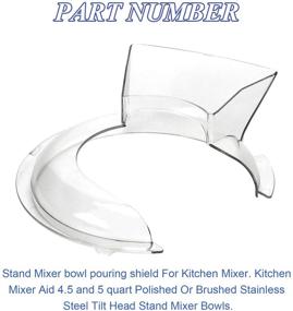 img 3 attached to 🛡️ Pouring Shield KN1PS(W10616906) for KitchenAid Tilt Head Stand Mixer Bowls - 4.5 Quart Polished or Brushed Stainless Steel | Replaces W11312468, KN1PS, AP6023411, 9709923, 3177977