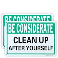 🗑️ 2 pack - be considerate: clean up after yourself sign | 10"x 7" | durable .04" aluminum | rust-free, weatherproof & uv protected logo