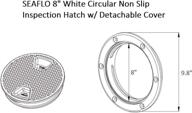 🔳 white circular non slip inspection hatch w/detachable cover - sea flo 4-8 inch logo