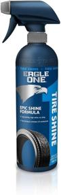 img 4 attached to 🦅 Автомобильное средство для блеска шин Eagle One Epic Shine Formula - Достигните стойкого блеска объемом 23 унции!