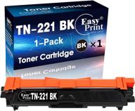 (1-pack) easyprint compatible black tn-221 tn221 toner cartridge for brother hl-3140cw 3150cdw 3170cdw mfc-9130cw 9140cdn 9332cdw dcp-9020cdw printer - affordable and reliable logo