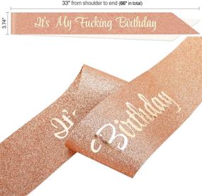 img 3 attached to Glitter Rose Gold 'It's My Fing Birthday' Sash - Rose Gold Birthday Party Decorations and Favors for Women and Girls - Perfect for 16th, 18th, 21st, 22nd, 30th, 40th Birthdays