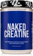 💪 naked creatine: premium, vegan, non-gmo, gluten free - get ample 200 servings of pure creatine monohydrate for optimal strength gains and no artificial ingredients! logo