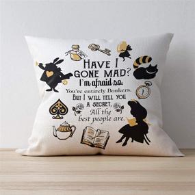 img 1 attached to 🎩 chillake Vintage Alice in Wonderland Pillow Case for Home Decor - Quirky Mad Quotes for Kids/Best Friend - 18”x 18”Inch