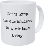 🤣 wampumtuk let's keep the annoyance to a minimum today: funny office friendship job 11oz coffee mug logo