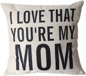img 4 attached to 🎁 Unique I Love That You're My Mom Decorative Throw Pillow Case, Cotton Linen Square Cushion Cover 18 x 18 Inches - Perfect Mom Gifts, Mom Birthday Gifts