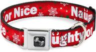 buckle-down seatbelt buckle dog collar - christmas naughty or nice/snowflakes in reds, whites, and greens logo