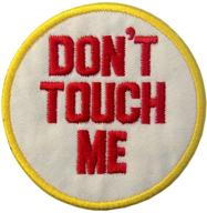 🙅 don't touch me embroidered applique patch: a convenient iron on or sew on solution logo