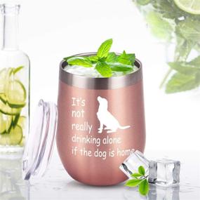 img 1 attached to 🐶 Dog Themed Wine Tumbler Gift: "No More Drinking Alone with the Dog Home" - Funny Wine Tumbler for Dog Mom, Pet Lover, Fur Mom - 12 Oz Insulated Stainless Steel Wine Tumbler with Lid, Rose Gold